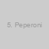 5. Peperoni